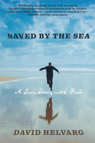 Imagen de archivo de Saved By the Sea: A Love Story with Fish a la venta por Wonder Book