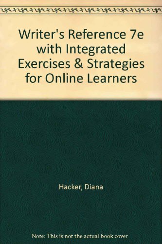 Writer's Reference 7e with Integrated Exercises & Strategies for Online Learners (9780312568368) by Hacker, Diana; Sommers, Nancy