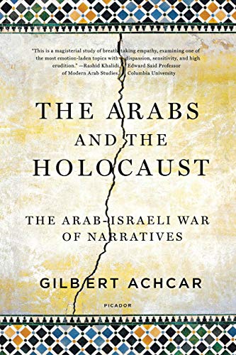 Beispielbild fr The Arabs and the Holocaust: The Arab-Israeli War of Narratives zum Verkauf von Books From California