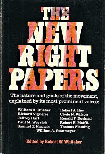 Beispielbild fr The New Right Papers : The Nature and Goals of the Movement, Explained by Its Most Prominent Voices zum Verkauf von Better World Books