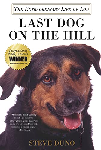 Imagen de archivo de Last Dog on the Hill: The Extraordinary Life of Lou a la venta por Your Online Bookstore
