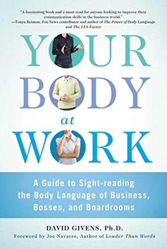 Beispielbild fr Your Body at Work : A Guide to Sight-Reading the Body Language of Business, Bosses, and Boardrooms zum Verkauf von Better World Books