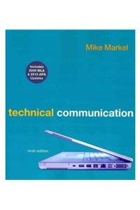 Technical Communication 9e with 2009 MLA and 2010 APA Updates & ix visual exercises for Technical Communication (9780312570538) by Markel, Mike; Ball, Cheryl E.; Arola, Kristin L.