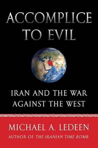 Beispielbild fr Accomplice to Evil: Iran and the War Against the West zum Verkauf von SecondSale