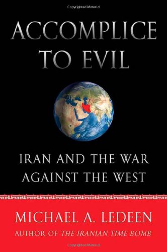 Stock image for Accomplice to Evil: Iran and the War Against the West for sale by SecondSale