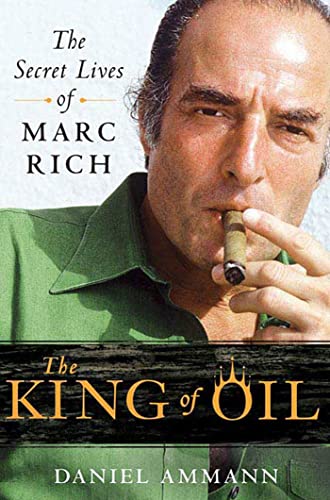 Stock image for The King of Oil: The Secret Lives of Marc Rich for sale by ThriftBooks-Atlanta