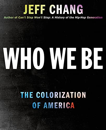 Imagen de archivo de Who We Be : The Colorization of America a la venta por Better World Books: West