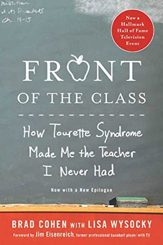 Beispielbild fr Front of the Class: How Tourette Syndrome Made Me the Teacher I Never Had zum Verkauf von WorldofBooks