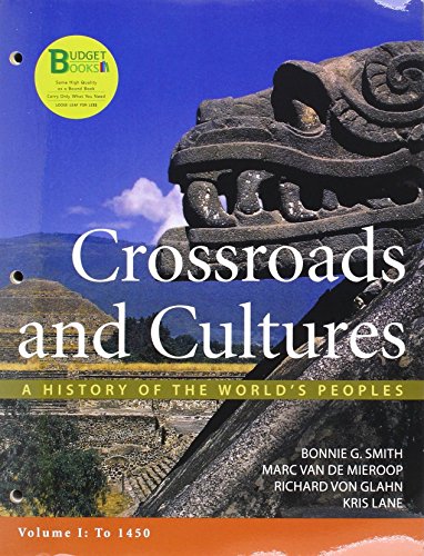 Beispielbild fr Crossroads and Cultures, Volume I: A History of the World's Peoples: To 1450 (Budget Books) zum Verkauf von Irish Booksellers