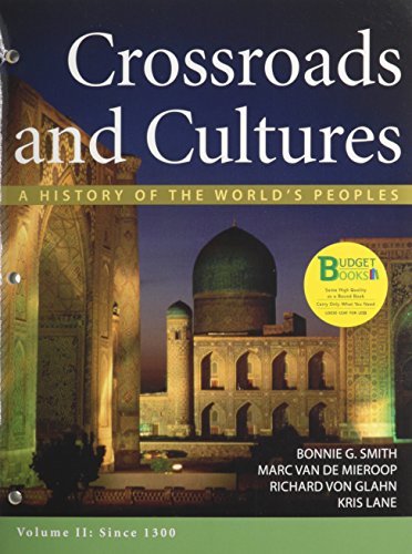 Imagen de archivo de Crossroads and Cultures, Volume II : A History of the World's Peoples: Since 1300 a la venta por Better World Books