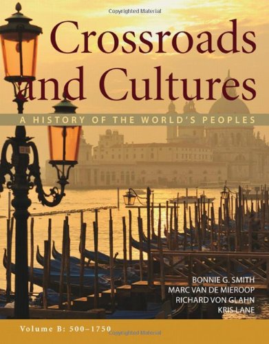 9780312571672: Crossroads and Cultures: A History of the World's Peoples, 500-1750: B