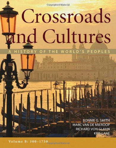 Stock image for Crossroads and Cultures, Volume B: 500-1750: A History of the World's Peoples for sale by HPB-Red