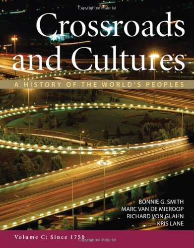 Beispielbild fr Crossroads and Cultures, Volume C: Since 1750: A History of the World's Peoples zum Verkauf von Irish Booksellers