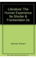 Literature: The Human Experience 9e Shorter & Frankenstein 2e (9780312571856) by Abcarian, Richard; Klotz, Marvin; Shelley, Mary; Smith, Johanna M.