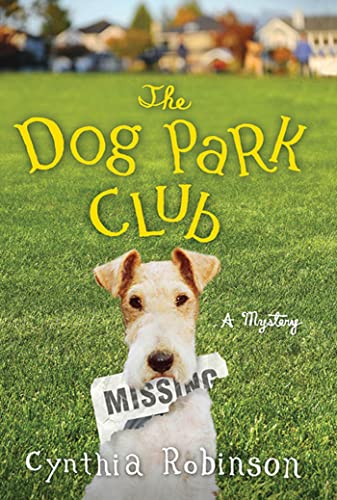Stock image for The Dog Park Club: A Mystery (A Max Bravo Mystery) for sale by SecondSale