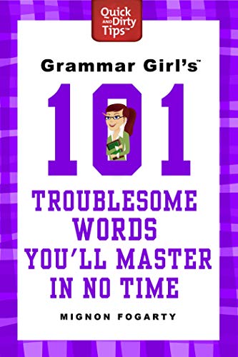 Beispielbild fr Grammar Girl's 101 Troublesome Words You'll Master in No Time (Quick & Dirty Tips) zum Verkauf von Wonder Book