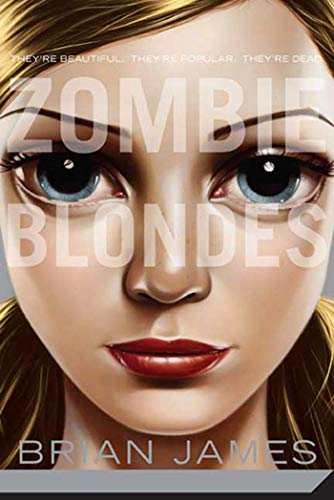 Zombie Blondes (9780312573751) by James, Brian