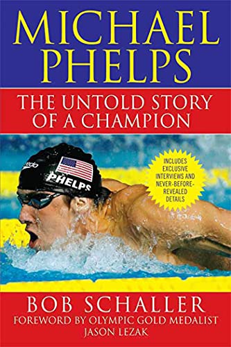 Stock image for Michael Phelps : The Untold Story of a Champion for sale by Better World Books