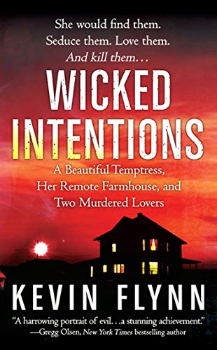 Stock image for Wicked Intentions: A Remote Farmhouse, A Beautiful Temptress, and the Lovers She Murdered for sale by BooksRun