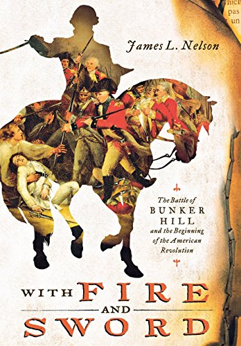 Beispielbild fr With Fire And Sword-The Battle Of Bunker Hill zum Verkauf von Foxtrot Books