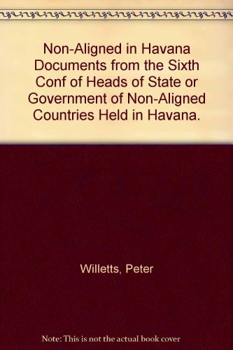 Stock image for The Non-Aligned In Havana: Documents of the 6th Summit Conference for sale by Sutton Books
