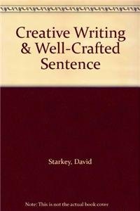 Creative Writing & Well-Crafted Sentence (9780312577032) by Starkey, David; Bacon, Nora