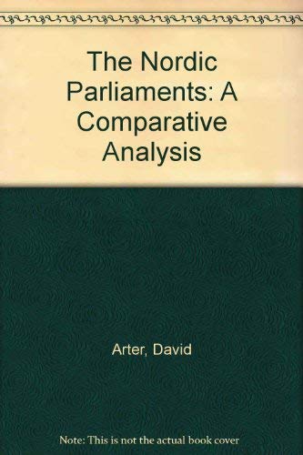 Stock image for THE NORDIC PARLIAMENTS: A COMPARATIVE ANALYSIS for sale by Atlanta Vintage Books