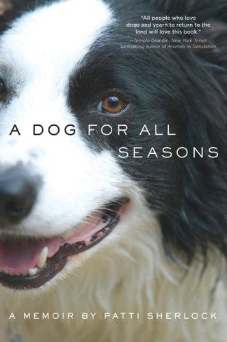 Stock image for A Dog for All Seasons : A Memoir for sale by Better World Books