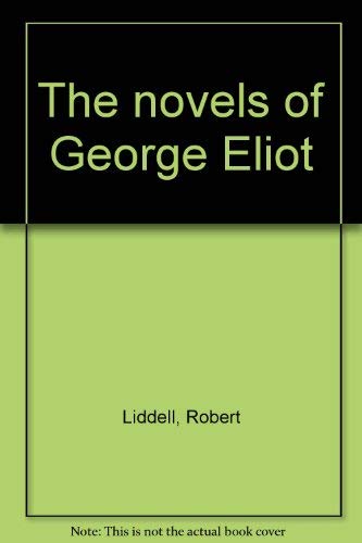 The novels of George Eliot (9780312579685) by Liddell, Robert