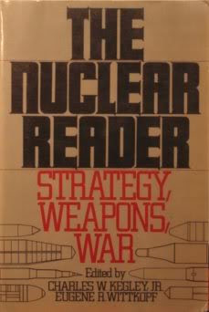 Beispielbild fr The Nuclear Reader: Strategy, Weapons, War zum Verkauf von Wonder Book