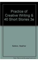 Practice of Creative Writing & 40 Short Stories 3e (9780312580322) by Sellers, Heather; Lawn, Beverly