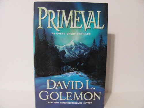 9780312580780: Primeval (An Event Group Thriller)