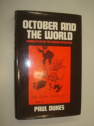 Beispielbild fr October and the World; Perspectives on the Russian Revolution zum Verkauf von Argosy Book Store, ABAA, ILAB