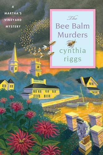 Imagen de archivo de The Bee Balm Murders: A Martha's Vineyard Mystery (Martha's Vineyard Mysteries) a la venta por Wonder Book