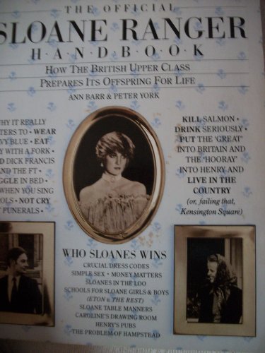 9780312582296: The official Sloane Ranger handbook: How the British upper class prepares its offspring for life