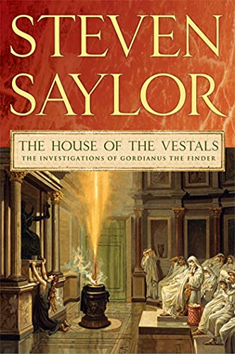 9780312582418: HOUSE OF THE VESTALS: The Investigations of Gordianus the Finder: 6 (Novels of Ancient Rome)