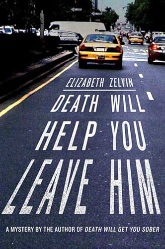Stock image for Death Will Help You Leave Him : A Mystery for sale by Better World Books: West