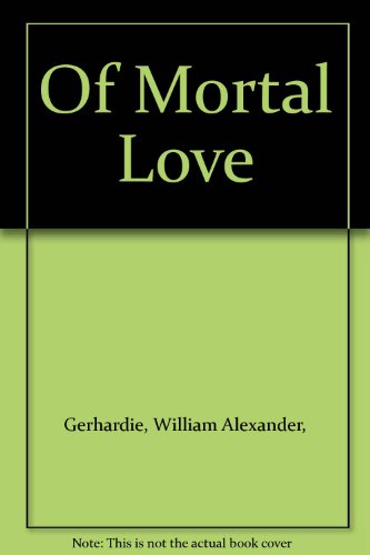 Beispielbild fr Of Mortal Love zum Verkauf von Penn and Ink Used and Rare Books