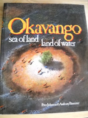 9780312583286: Okavango: Sea of Land Land of Water