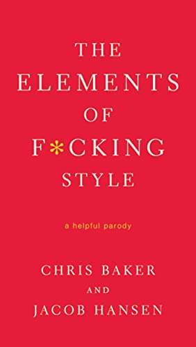 9780312583774: The Elements of Fucking Style: A Helpful Parody