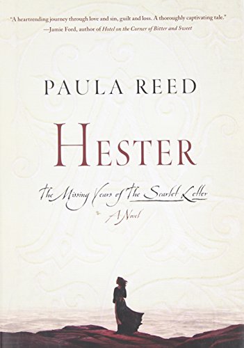 9780312583927: Hester: The Missing Years of The Scarlet Letter: A Novel