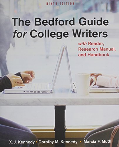 Bedford Guide for College Writers 9e 4-in-1 paper & Re:Writing Plus (9780312584221) by Kennedy, X. J.; Kennedy, Dorothy M.