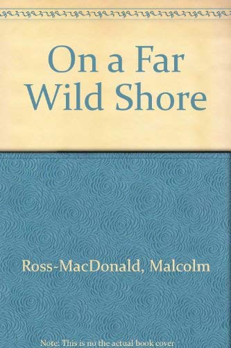 Beispielbild fr On a Far Wild Shore zum Verkauf von Wonder Book