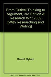 From Critical Thinking to Argument 3e & Researching and Writing (9780312585624) by Barnet, Sylvan; Bedau, Hugo; Muth, Marcia F.