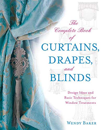 Beispielbild fr The Complete Book of Curtains, Drapes, & Blinds: Design Ideas for Every Type of Window Treatment zum Verkauf von WorldofBooks