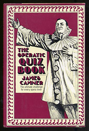 Stock image for The Operatic Quiz Book for sale by Willis Monie-Books, ABAA