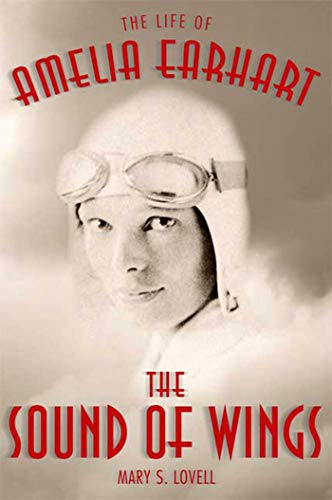 Beispielbild fr The Sound of Wings : The Life of Amelia Earhart zum Verkauf von Better World Books