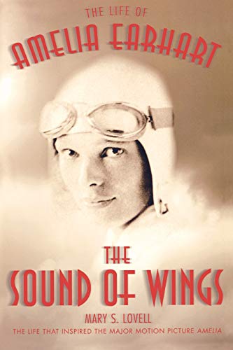 Imagen de archivo de The Sound of Wings: The Life of Amelia Earhart a la venta por Your Online Bookstore