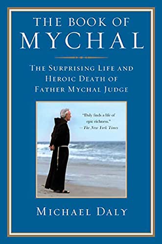 Beispielbild fr The Book of Mychal: The Surprising Life and Heroic Death of Father Mychal Judge zum Verkauf von WorldofBooks