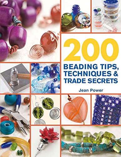 Stock image for 200 Beading Tips, Techniques Trade Secrets: An Indispensable Compendium of Technical Know-How and Troubleshooting Tips (200 Tips, Techniques Trade Secrets) for sale by Goodwill of Colorado